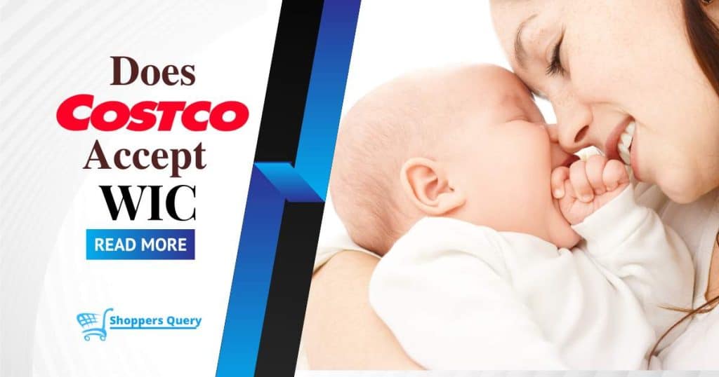 Does Costco Accept Wic? [Lets Find Out]