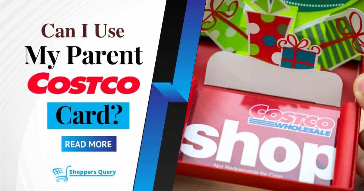 Can I use my parents Costco card