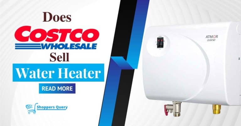Does Costco Sell Water Heaters? [Plus Types]