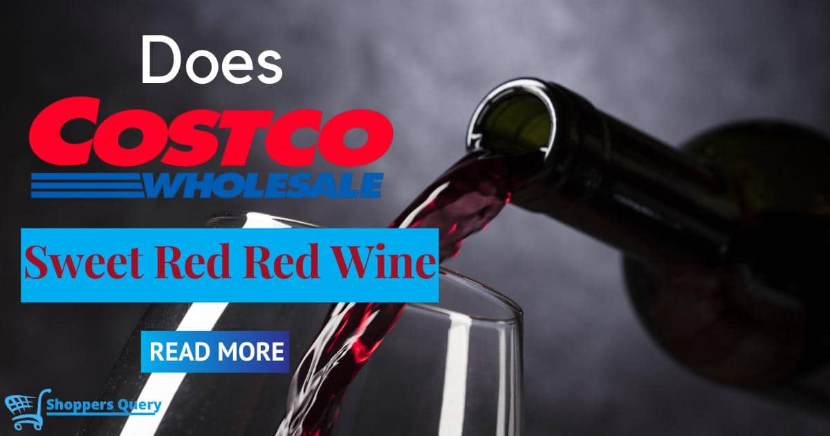 Does Costco Sell Sweet Red Wine?