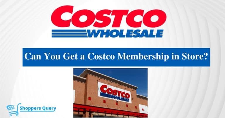 Can You Get a Costco Membership in Store?
